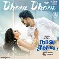 Dhom Dhom - From "Naan Sirithal"