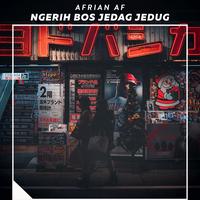 Ngerih Bos Jedag Jedug