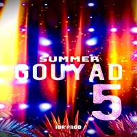 SUMMER GOUYAD 5
