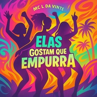 Elas Gostam Que Empurra