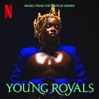 I Wanna Be Someone Who's Loved - from the Netflix Series "Young Royals"