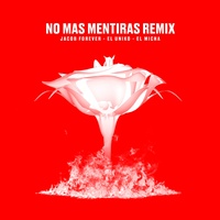 No Mas Mentiras - Remix