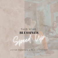 THIS YEAR (Blessings) - Speed Up