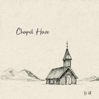 Chapel Haze