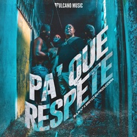 Pa ́ Que Respete
