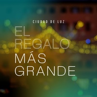 El regalo mas grande