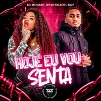 HOJE EU VOU SENTA
