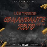 COMANDANTE ROJO (LOS TANGOS)