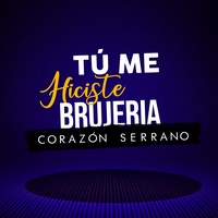 Tú Me Hiciste Brujeria