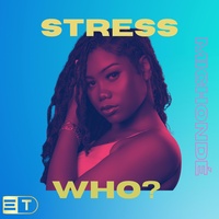 Stress Who?