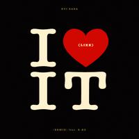 I Like It (Remix) (R-指定 Ver.)