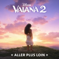 Aller plus loin (Version générique de fin) - De "Vaiana 2"/Bande Originale Française du Film