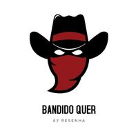 Bandido quer 67 resenha