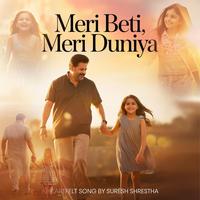 Meri Beti Meri Duniya... I love You Beti....