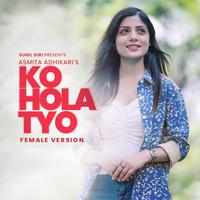 Ko Hola Tyo - Female Version