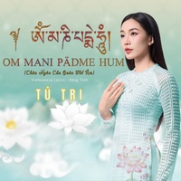 Chú Quán Thế Âm Bồ Tát (Om Mani Padme Hum)      - Chorus