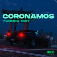 Coronamos (Turreo Edit) - Remix