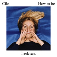 How To Be Irrelevant