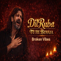 Dilruba Tu he Bewafa