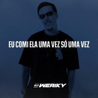 Eu Comi Ela Uma Vez Só Uma Vez