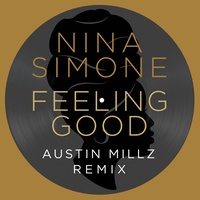 Feeling Good - Austin Millz Remix