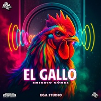 EL GALLO | Mi Baby Me Lo Quiere Regalar ¿Ya Tocaste "El Gallo"? | EMI (Emigdio Gómez) - EGA Studio