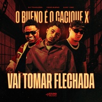 O BUENO É O CACIQUE X VAI TOMA FLECHADA (SLOWED)