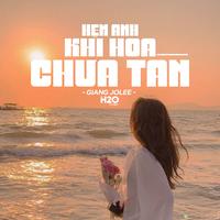 Hẹn Gặp Lại Anh Lúc Hoa Chưa Tàn - Lofi Ver.