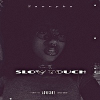 Slow Touch