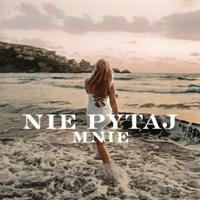 Nie Pytaj Mnie (Tik Tok Version)