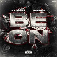 Be On (feat. Enphamus)