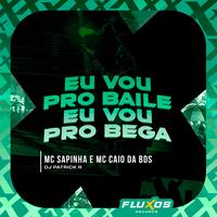Eu Vou pro Baile Eu Vou pro Bega