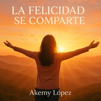 La felicidad se comparte