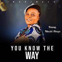 YOU KNOW THE WAY