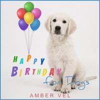 Happy Birthday for Dogs (Upbeat Version)