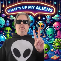 Whats Up My Aliens