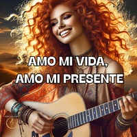 Amo mi Vida, Amo mi Presente