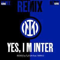I M INTER - T4FUN Remix