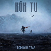 KÖK TU DOMBYRA (TRAP Mix)