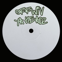 Off Wiv Ya Headz