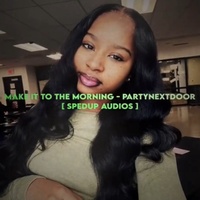 Make It To The Morning by Partynextdoor