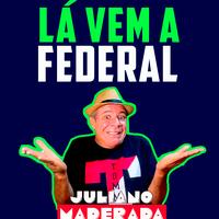 Lá Vem a Federal