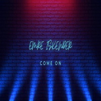 Come On