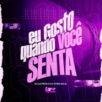 Eu Gosto Quando Você Senta (feat. Mc Mr. Bim)