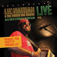 Where The Women Pretty At - Live At El Sid O's Zydeco & Blues Club