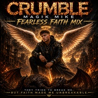 Crumble (Fearless Faith Mix)