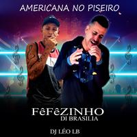 Americana no Piseiro (Remix)