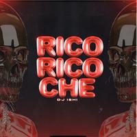 Rico Rico Che