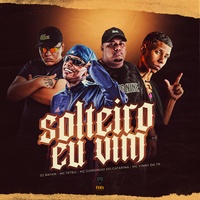 Solteiro Eu Vim