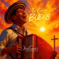 Tu Eres Bueno
